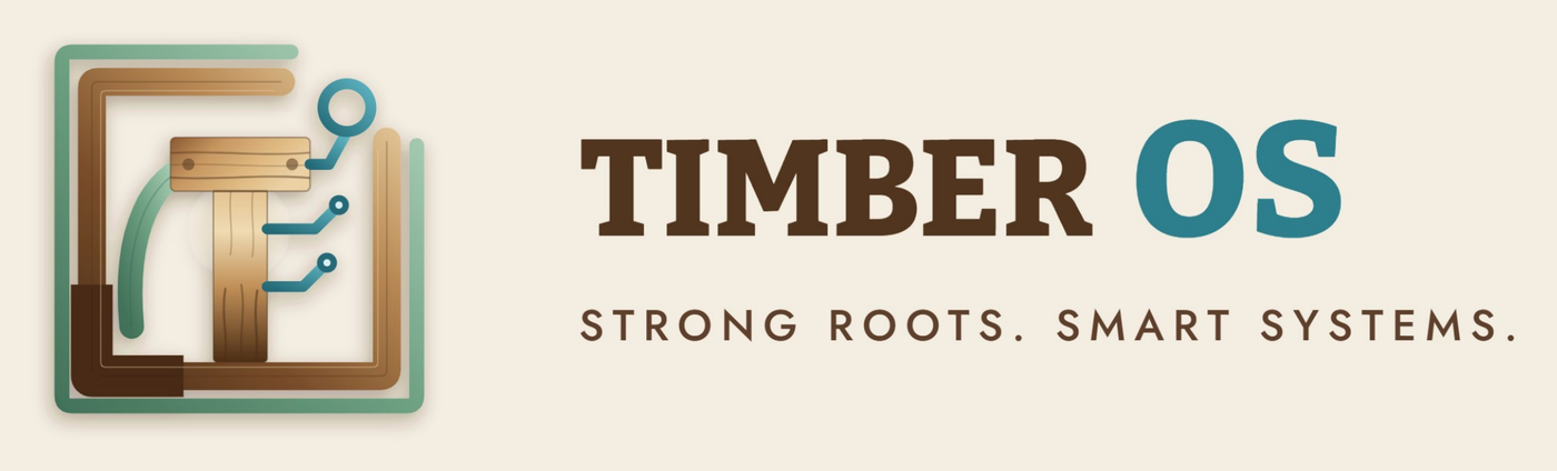 TimberOS — Strong Roots. Smart Systems.